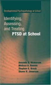 Identifying, Assessing, and Treating PTSD at School (repost)