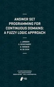 Answer Set Programming for Continuous Domains: A Fuzzy Logic Approach (Repost)