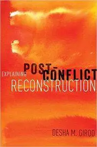 Explaining Post-Conflict Reconstruction (Repost)