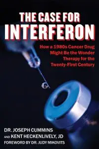 Case for Interferon: How a 1980s Cancer Drug Might Be the Wonder Therapy for the Twenty-First Century