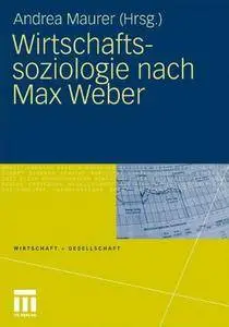 Wirtschaftssoziologie Nach Max Weber