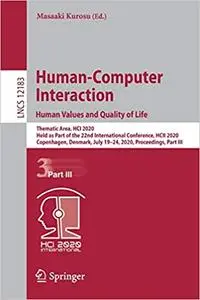 Human-Computer Interaction. Human Values and Quality of Life: Thematic Area, HCI 2020, Held as Part of the 22nd Internat