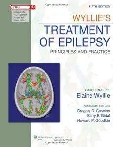 Wyllie's Treatment of Epilepsy: Principles and Practice (5th Edition) (repost)