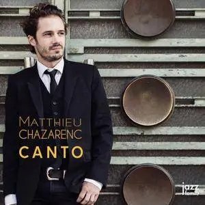 Matthieu Chazarenc - Canto (2018) [Official Digital Download 24/88]