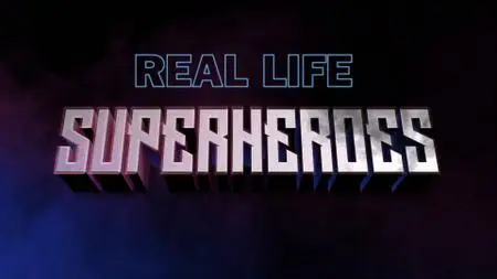 BBC - Our Lives Series 3: Real Life Superheroes (2019)
