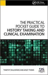 The Practical Pocket Guide to History Taking and Clinical Examination