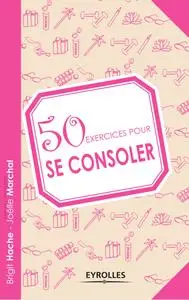 Brigit Hache, Joëlle Marchal, "50 exercices pour se consoler" (repost)