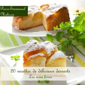 Pierre-Emmanuel Malissin, "20 recettes de délicieux desserts"
