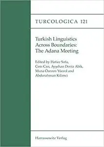 Turkish Linguistics Across Boundaries: The Adana Meeting