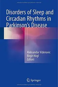 Disorders of Sleep and Circadian Rhythms in Parkinson's Disease