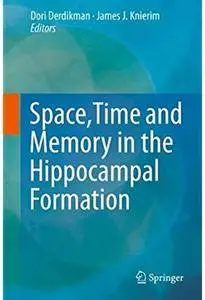 Space, Time and Memory in the Hippocampal Formation [Repost]