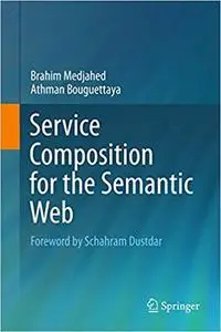 Service Composition for the Semantic Web (Repost)