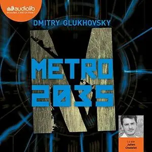 Dmitry Glukhovsky, "Métro 2035", tome 3