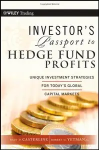 Investor's Passport to Hedge Fund Profits: Unique Investment Strategies for Today's Global Capital Markets (repost)
