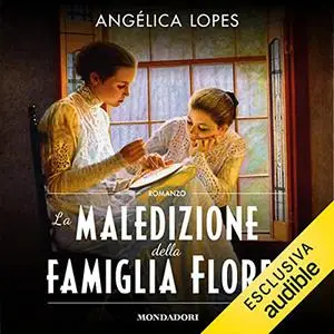 «La maledizione della famiglia Flores» by Angélica Lopes