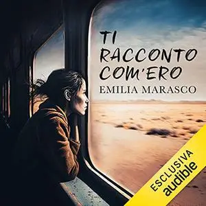 «Ti racconto com'ero꞉ La memoria impossibile» by Emilia Marasco