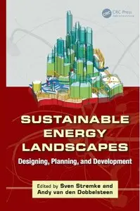 Sustainable Energy Landscapes: Designing, Planning, and Development