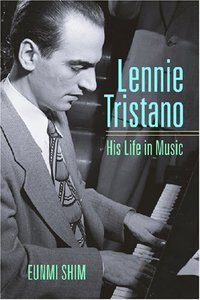 Lennie Tristano: His Life in Music
