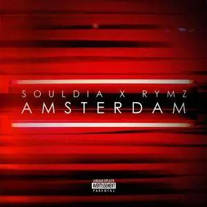 Souldia x Rymz - Amsterdam (2016) {Explicit Productions}