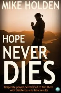 «Hope Never Dies» by Mike Holden