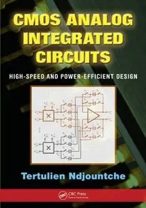 CMOS Analog Integrated Circuits: High-Speed and Power-Efficient Design