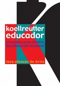 «Koellreutter educador» by Teca Alencar de Brito