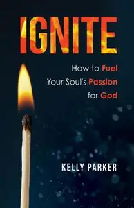 «Ignite» by Kelly Parker