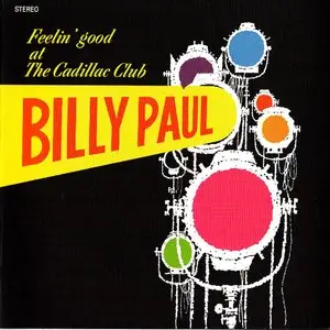 Billy Paul - Feelin' Good At The Cadillac Club (1968) {2014 Big Break Records Remaster}