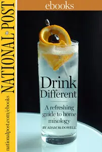 Drink Different: A Refreshing Guide to Home Mixology (Repost)