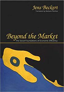 Beyond the Market: The Social Foundations of Economic Efficiency (Repost)
