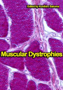 "Muscular Dystrophies" ed. by Kunihiro Sakuma