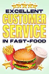EXCELLENT CUSTOMER SERVICE IN FAST-FOOD