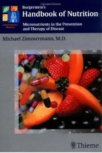 Burgerstein's Handbook of Nutrition: Micronutrients in the Prevention and Therapy of Disease