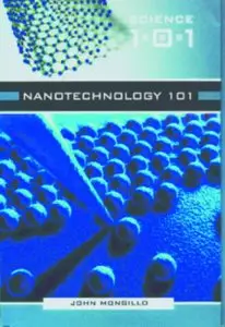 Nanotechnology 101 (Science 101) (Repost)