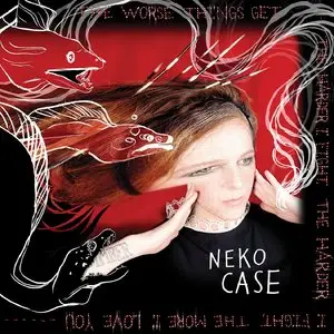 Neko Case - The Worse Things Get, The Harder... (2013) [Official Digital Download]