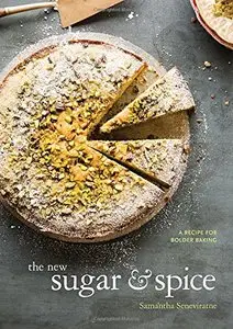 The New Sugar and Spice: A Recipe for Bolder Baking [Repost]