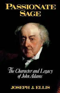 Passionate Sage: The Character and Legacy of John Adams [Audiobook]
