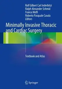 Minimally Invasive Thoracic and Cardiac Surgery: Textbook and Atlas