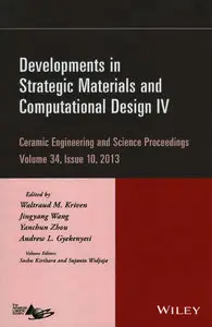 Developments in Strategic Materials and Computational Design IV: Ceramic Engineering and Science Proceedings