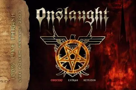 Onslaught - Live Polish Assault 2007 (2008) [CD+DVD]