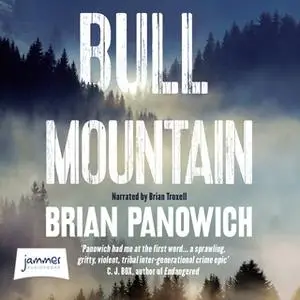 «Bull Mountain» by Brian Panowich