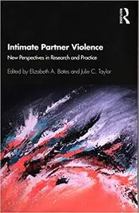 Intimate Partner Violence: New Perspectives in Research and Practice