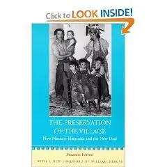 The Preservation of the Village: New Mexico's Hispanics and the New Deal (New Mexico Land Grant Series)  