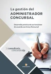 «La gestión del administrador concursal» by Consultoría Concursal SLP