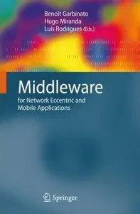 Middleware for Network Eccentric and Mobile Applications (repost)