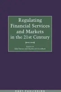 Regulating Financial Services and Markets in the 21st Century (Repost)