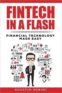 Fintech in a Flash: Financial Technology made Easy