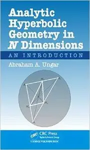 Analytic Hyperbolic Geometry in N Dimensions: An Introduction