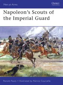 «Napoleon’s Scouts of the Imperial Guard» by Ronald Pawly