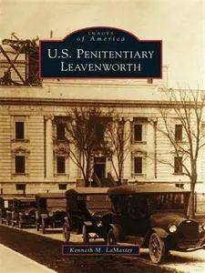 U.S. Penitentiary Leavenworth (Images of America)